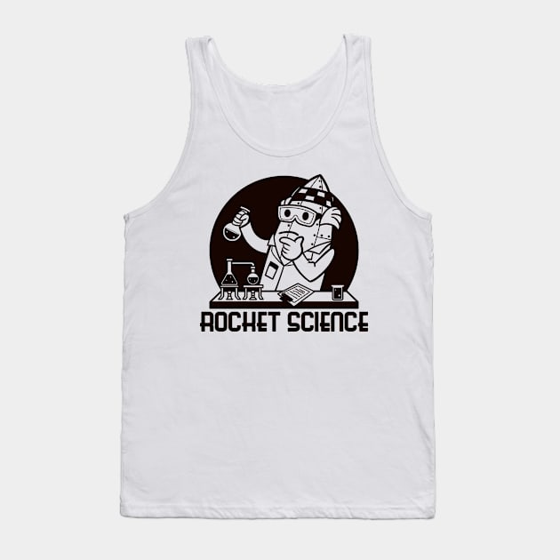 Literally a Rocket Scientist (Mono Dark) Tank Top by nickbeta